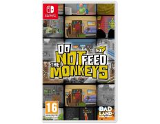 Do Not Feed The Monkeys Switch