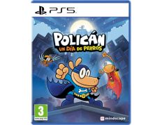 POLICÁN: UN DÍA DE PERROS