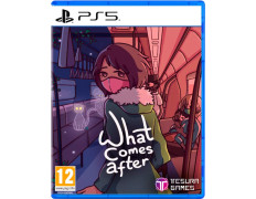 WHAT COMES AFTER