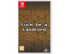 LUCK BE A LANDLORD